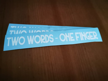 Two Word - One Finger Schriftzug Aufkleber